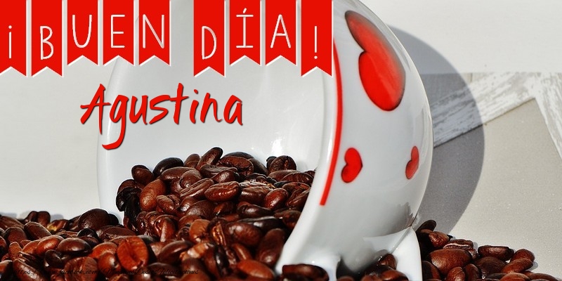 Felicitaciones de buenos días - Café | Buenos Días Agustina