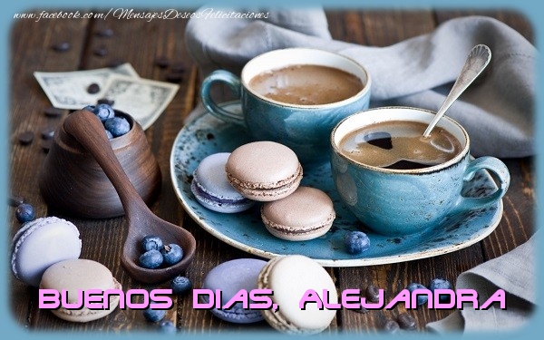 Felicitaciones de buenos días - Café | Buenos Dias Alejandra