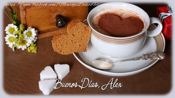 Felicitaciones de buenos días - Café | Buenos Días, Alex