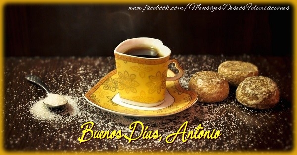 Felicitaciones de buenos días - Café & 1 Foto & Marco De Fotos | Buenos Días, Antonio