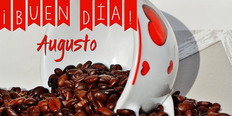Felicitaciones de buenos días - Café | Buenos Días Augusto