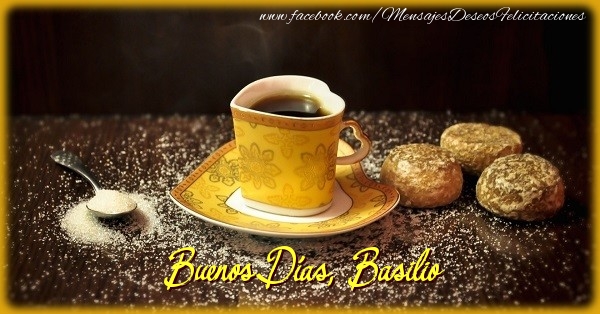 Felicitaciones de buenos días - Café & 1 Foto & Marco De Fotos | Buenos Días, Basilio