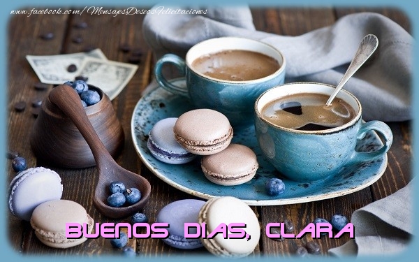 Felicitaciones de buenos días - Café | Buenos Dias Clara
