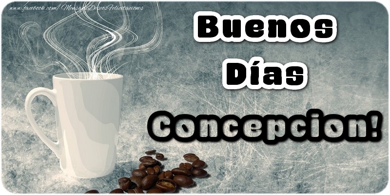 Felicitaciones de buenos días - Café | Buenos Días Concepcion