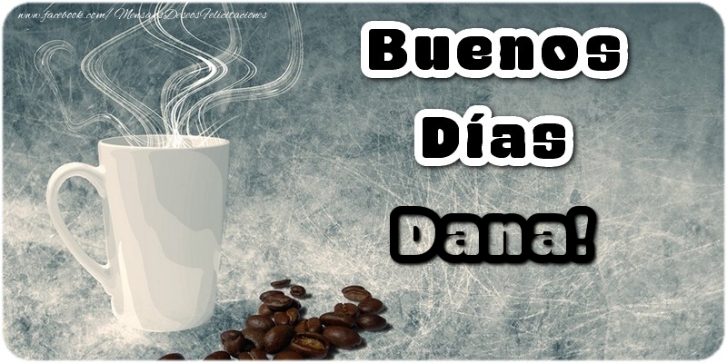 Felicitaciones de buenos días - Café | Buenos Días Dana