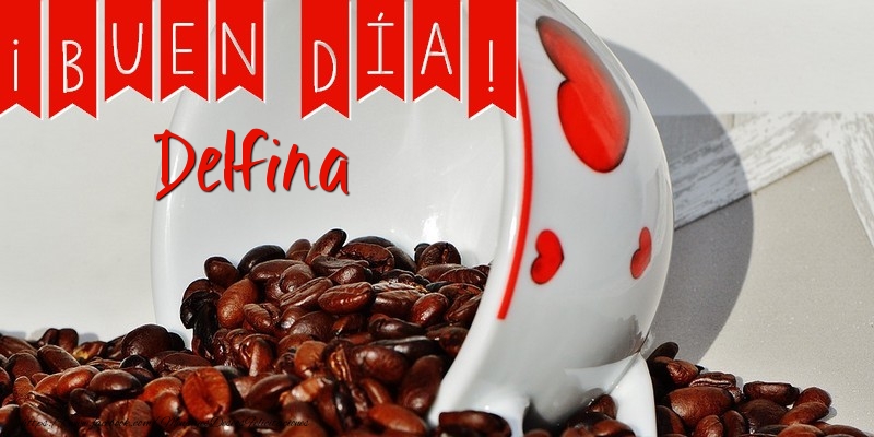 Felicitaciones de buenos días - Café | Buenos Días Delfina