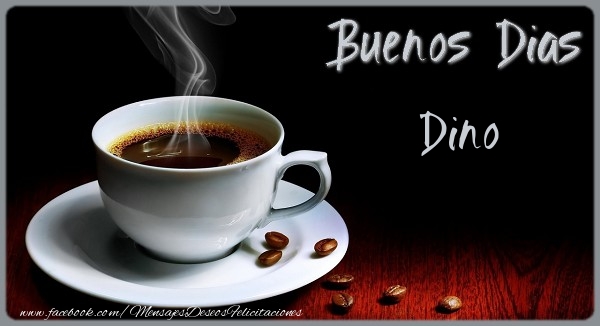 Felicitaciones de buenos días - Café | Buenos Dias Dino