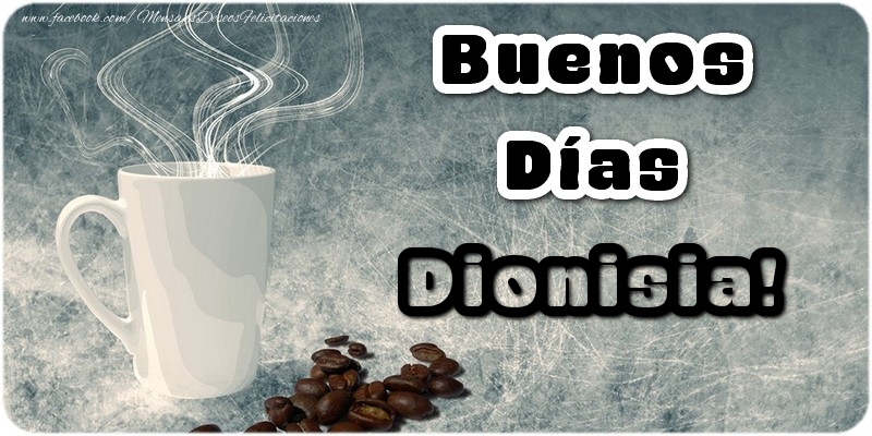 Felicitaciones de buenos días - Café | Buenos Días Dionisia