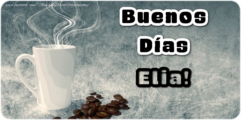 Felicitaciones de buenos días - Café | Buenos Días Elia