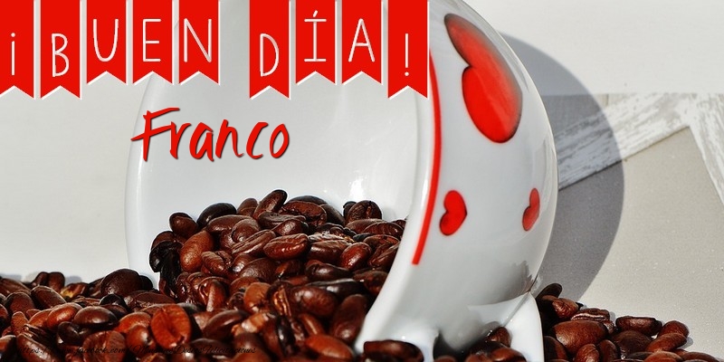 Felicitaciones de buenos días - Café | Buenos Días Franco