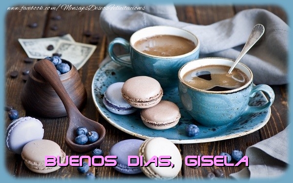 Felicitaciones de buenos días - Café | Buenos Dias Gisela