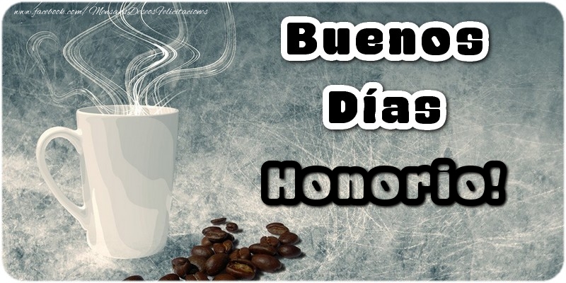 Felicitaciones de buenos días - Café | Buenos Días Honorio