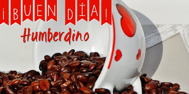 Felicitaciones de buenos días - Café | Buenos Días Humberdino