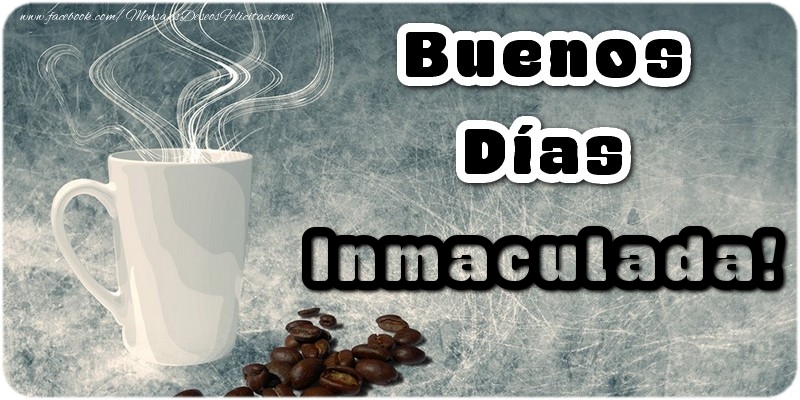 Felicitaciones de buenos días - Café | Buenos Días Inmaculada