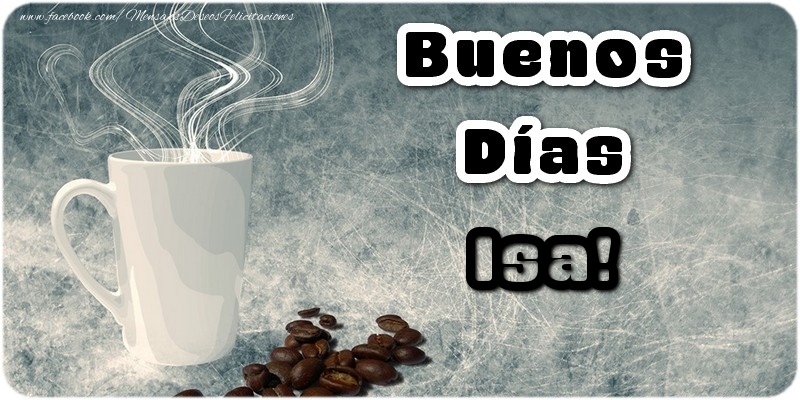 Felicitaciones de buenos días - Café | Buenos Días Isa