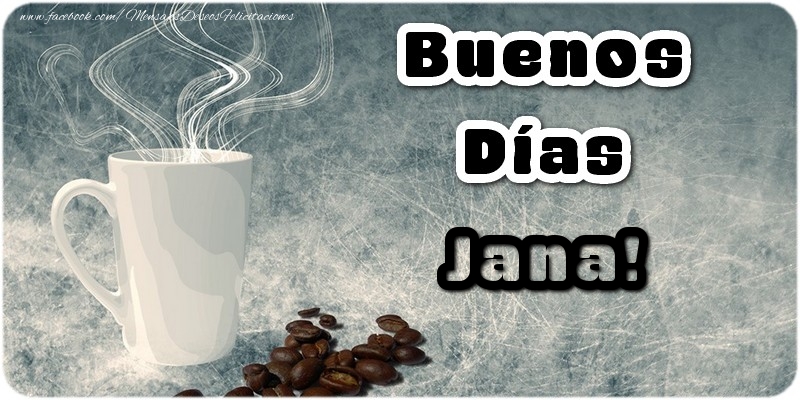 Felicitaciones de buenos días - Café | Buenos Días Jana
