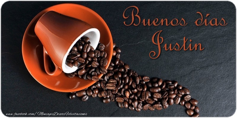 Felicitaciones de buenos días - Café | Buenos Días Justin