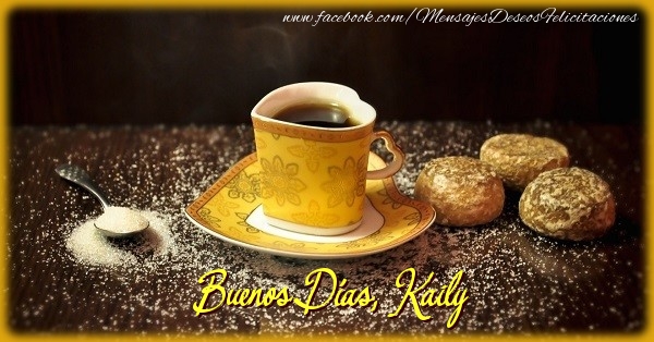Felicitaciones de buenos días - Café & 1 Foto & Marco De Fotos | Buenos Días, Kaily