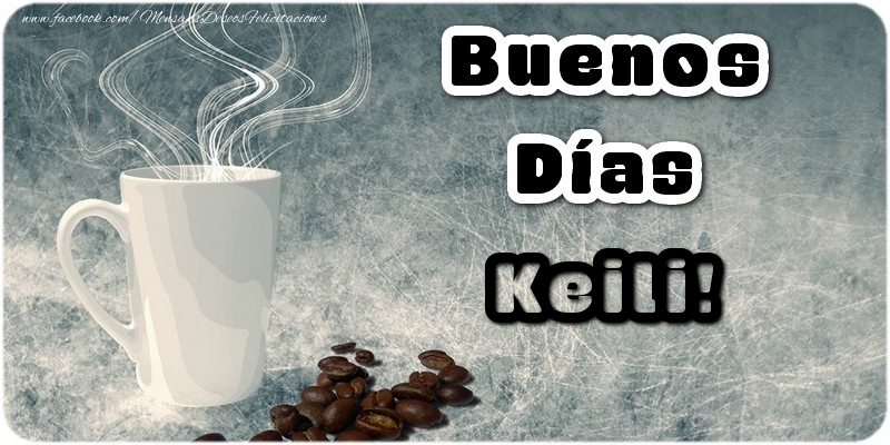 Felicitaciones de buenos días - Café | Buenos Días Keili