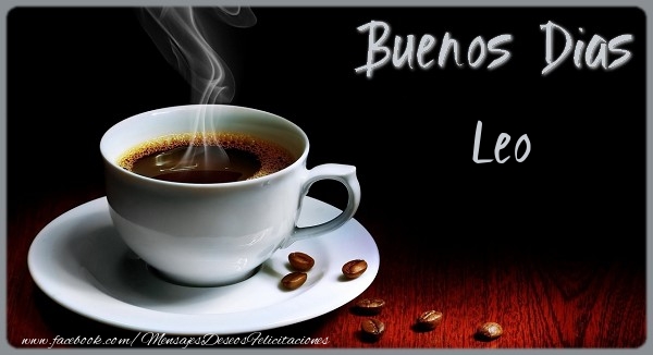 Felicitaciones de buenos días - Café | Buenos Dias Leo