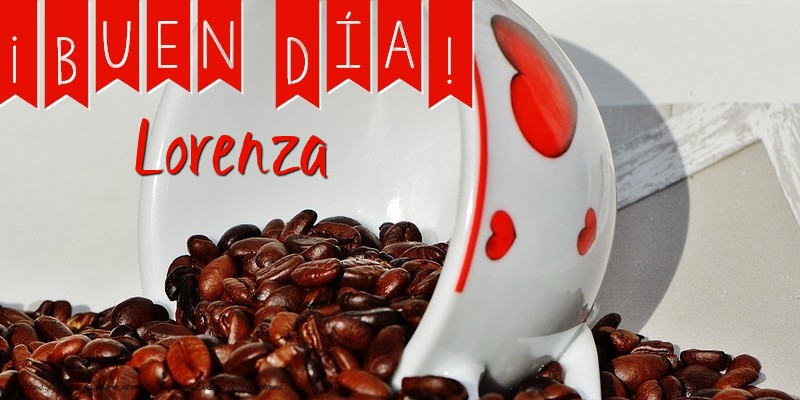 Felicitaciones de buenos días - Café | Buenos Días Lorenza