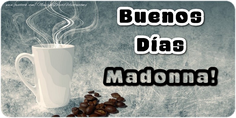 Felicitaciones de buenos días - Café | Buenos Días Madonna