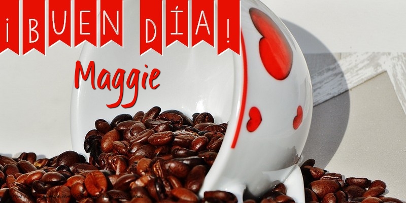 Felicitaciones de buenos días - Café | Buenos Días Maggie