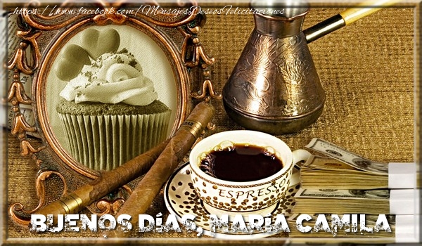 Felicitaciones de buenos días - Café & 1 Foto & Marco De Fotos | Buenos Días, María Camila