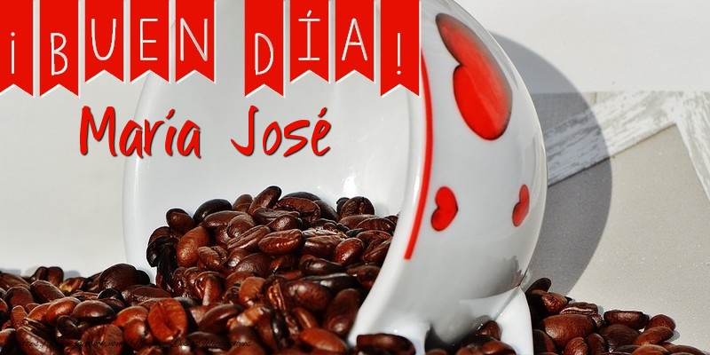Felicitaciones de buenos días - Café | Buenos Días María José