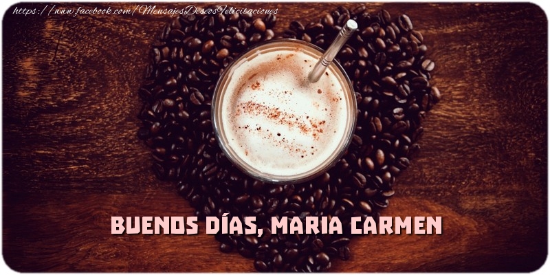 Felicitaciones de buenos días - Buenos Días, Maria Carmen