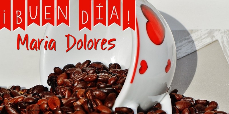 Felicitaciones de buenos días - Café | Buenos Días Maria Dolores