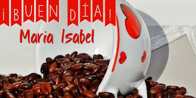 Felicitaciones de buenos días - Café | Buenos Días Maria Isabel