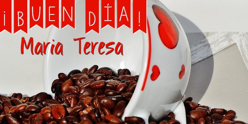 Felicitaciones de buenos días - Café | Buenos Días Maria Teresa