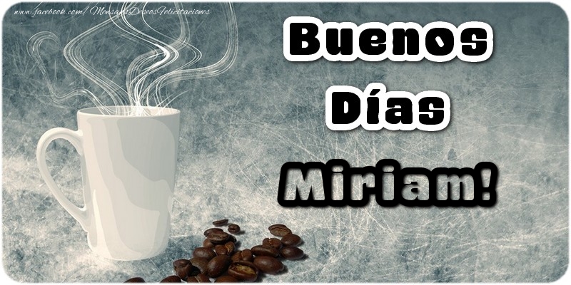 Felicitaciones de buenos días - Café | Buenos Días Miriam