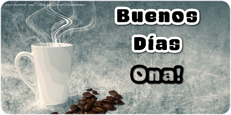 Felicitaciones de buenos días - Café | Buenos Días Ona