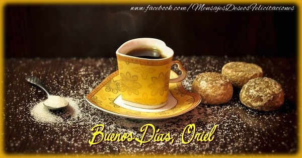 Felicitaciones de buenos días - Café & 1 Foto & Marco De Fotos | Buenos Días, Oriel
