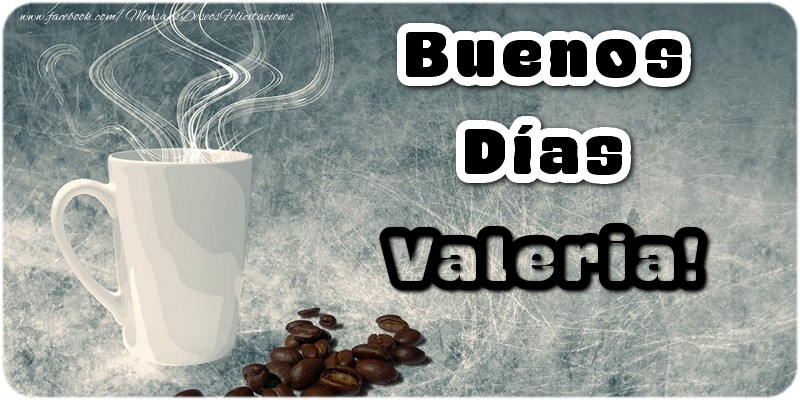 Felicitaciones de buenos días - Café | Buenos Días Valeria