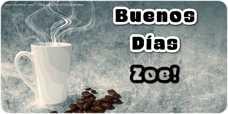 Felicitaciones de buenos días - Café | Buenos Días Zoe