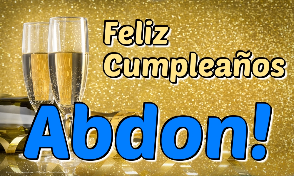 Felicitaciones de cumpleaños - Champán | Feliz Cumpleaños Abdon!