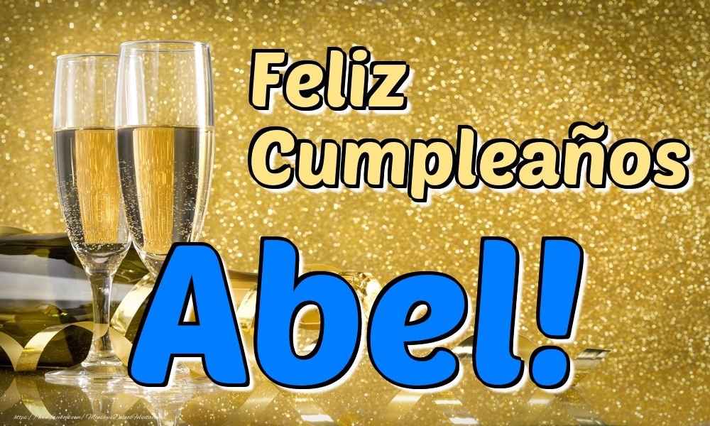 Felicitaciones de cumpleaños - Champán | Feliz Cumpleaños Abel!