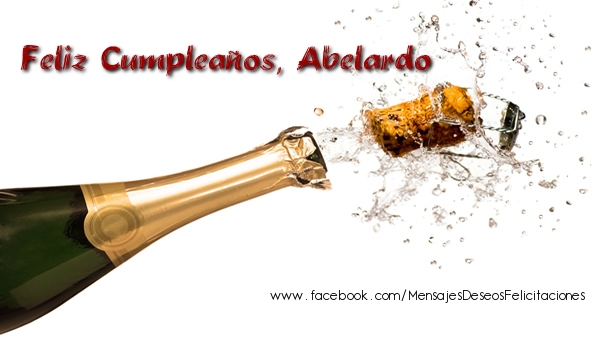 Felicitaciones de cumpleaños - Champán | Feliz Cumpleaños, Abelardo
