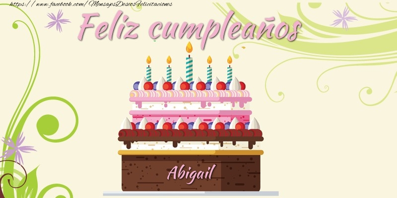 Felicitaciones de cumpleaños - Tartas | Feliz cumpleaños, Abigail!