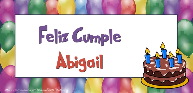 Felicitaciones de cumpleaños - Globos & Tartas | Feliz Cumple Abigail