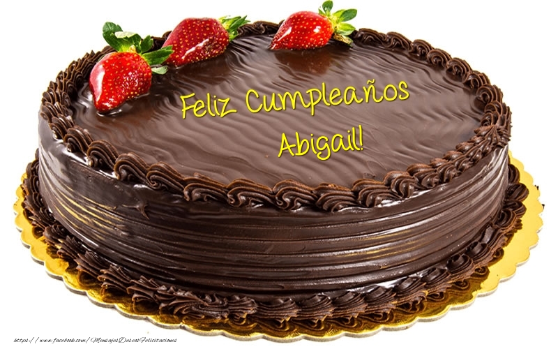 Felicitaciones de cumpleaños - Tartas | Feliz Cumpleaños Abigail!