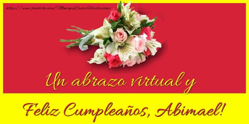 Felicitaciones de cumpleaños - Ramo De Flores | Feliz Cumpleaños, Abimael!