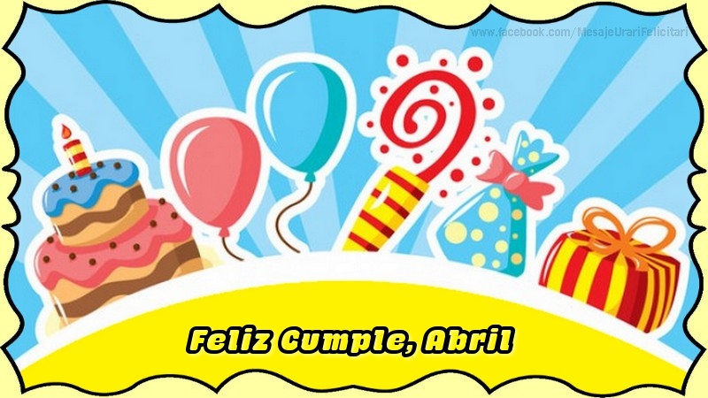 Felicitaciones de cumpleaños - Globos & Regalo & Tartas | Feliz Cumple, Abril