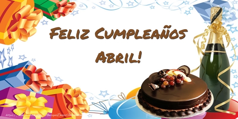 Felicitaciones de cumpleaños - Champán & Tartas | Feliz Cumpleaños Abril!