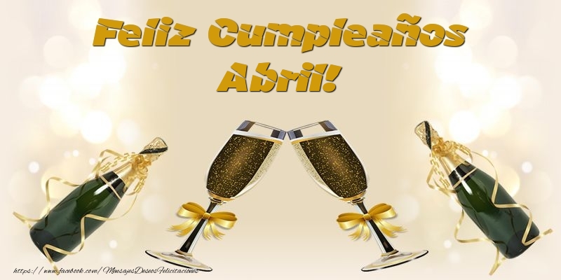 Felicitaciones de cumpleaños - Champán | Feliz Cumpleaños Abril!