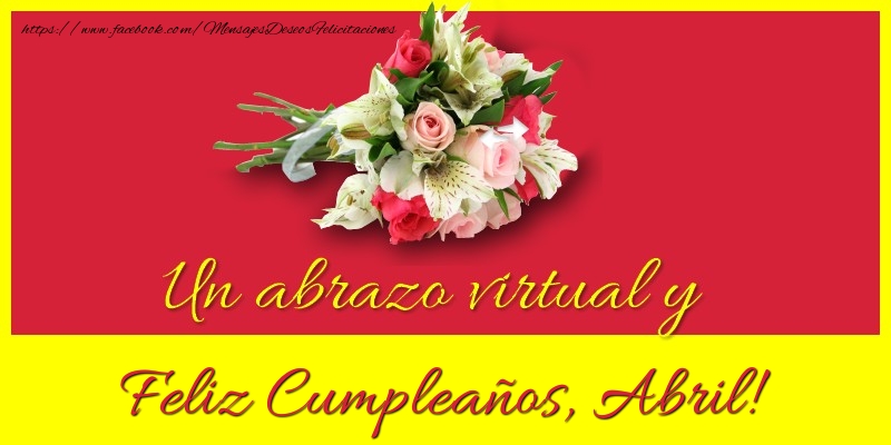 Felicitaciones de cumpleaños - Ramo De Flores | Feliz Cumpleaños, Abril!