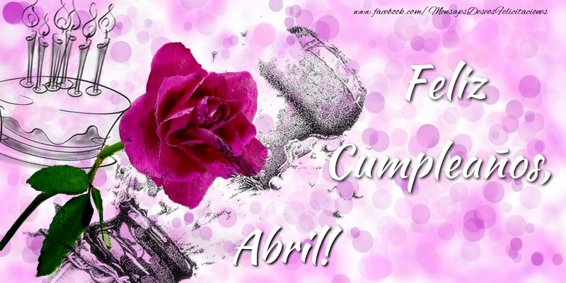Felicitaciones de cumpleaños - Champán & Flores | Feliz Cumpleaños, Abril!